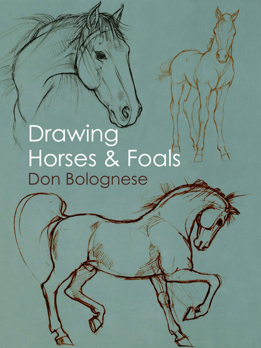 Title details for Drawing Horses and Foals by Don Bolognese - Available